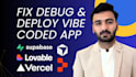 do lovable bug fixing and deploy replit vibe coding app
