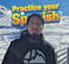 help you to practice spanish