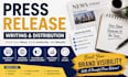 write press release and do pr distribution for public relations, news