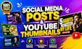 design social media posts and youtube thumbnails