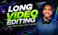 professionally edit your long form videos