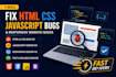 fix HTML CSS javascript bugs and responsive website issues
