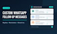 write custom whatsapp follow up messages for your business