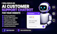 build a smart ai chatbot for customer support and leads