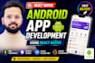 develop a professional android mobile app using react native