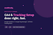 set up ga4, gtm and tracking pixels in 24 hours