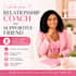 be your relationship coach and supportive friend