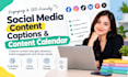 write social media content, captions and content calendar