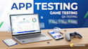 professionally test and review your app game, website and provide QA feedback