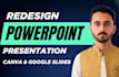 redesign powerpoint presentation, canva and google slides
