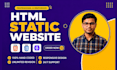 be HTML CSS static website maker or frontend web developer