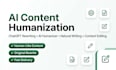 humanize ai content into natural human writing