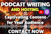research and write podcast script for hire
