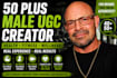 create 50 plus male ugc for health and wellness brands