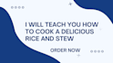 teach you how to cook rice andd stew