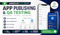 publish your app with professional app testing and QA testing professionally