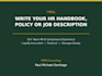 write your HR handbook, and employee policies
