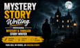 write an engaging mystery thriller romance or horror story