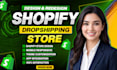 design or redesign your shopify store or dropshipping store