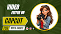 be your expert capcut video editor