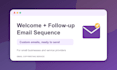 write a welcome and follow up email sequence