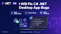 fix c sharp dotnet bugs and develop desktop application