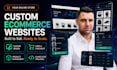 build a custom ecommerce website or online store