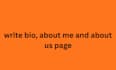 write bio, about me and about us page