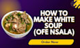 make ofe nsala soup
