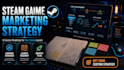 create a marketing strategy for your steam game launch