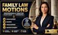 prepare your family law motion, petition, response, and legal court document