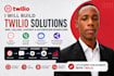 build twilio SMS, calling, chatbot, and automation workflows