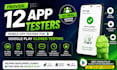 provide 12 app testers mobile app testers android app google play closed testing