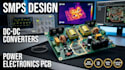 design smps, dc dc converter, power supply and power electronics pcb layout
