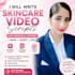 write skincare video scripts for youtube tiktok