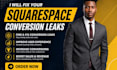 fix squarespace website conversion, leaks, optimization and website optimization