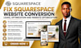 fix squarespace website conversion, leaks, optimization and website optimization