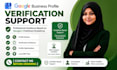 help with google business profile verification and setup
