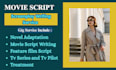write movie script, screenplay, feature film script, tv series and tv pilot