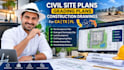 create civil site plans grading plans and construction drawings for ca, tx, fl
