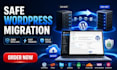 migrate wordpress website safely to new hosting with zero data loss and testing