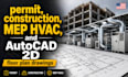 create permit, construction, mep hvac, and autocad  2d floor plan drawings