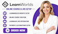 setup learnworlds website, online course, elearning website and learndash lms