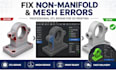 repair stl files fix non manifold mesh repair mesh errors