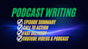write SEO optimized podcast show notes and summaries