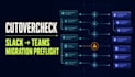 assess your slack to microsoft teams migration risks