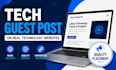 publish your tech guest post on real technology websites