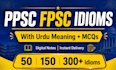 create 200 ppsc fpsc idioms with urdu meaning mcqs
