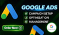 audit, setup and manage your google ads campaigns PPC