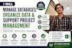 manage databases, organize data,support project management